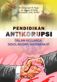 E-Book Pendidikan Antikorupsi dalam Keluarga, Sekolah dan Masyarakat