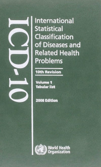 International Statistical Classification of diseases and related health problems: volume 1 Tabular List