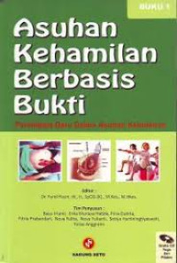 Asuhan Kehamilan Berbasis Bukti: Paradigma Baru dalam Asuhan Kebidanan Buku 1