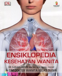 Ensiklopedi Kesehatan Wanita: Tips Medis Terpercaya Gejala-Pengobatan-Pencegahan