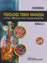 Fisiologi Tubuh Manusia: Untuk Mahasiswa Keperawatan