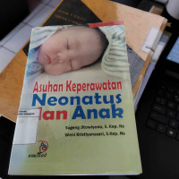 Asuhan Keperawatan Neonatus Dan Anak