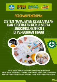 E-Book Pedoman Penerapan Sistem Manajemen Keselamatan dan Kesehatan Kerja Serta Lingkungan (SMK3L) di Perguruan Tinggi