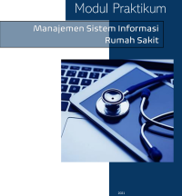 E-Book Modul Praktikum Manajemen Sistem Informasi Rumah Sakit