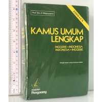Kamus Umum Lengkap: Inggeris - Indonesia Indonesia - Inggeris: dalam ejaan yan di sempurnakan
