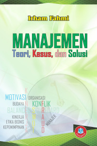 Manajemen: Teori, Kasus dan solusi