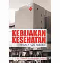 Kebijakan Kesehatan: Prinsip dan Praktik