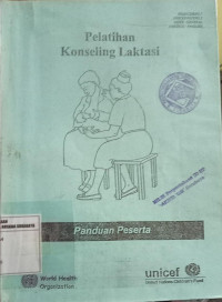 Pelatihan Konseling Laktasi : panduan peserta