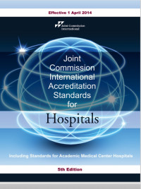 E-Book Joint Commission International: Accreditation Standards for Hospitals: Including Standards for Academic Medical Center Hospitals