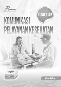 E-Book Buku Ajar: Komunikasi Pelayanan Kesehatan