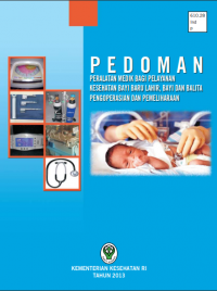 E-Book Pedoman Peralatan Medik bagi Pelayanan Kesehatan Bayi Baru Lahir, Bayi dan Balita Pengoperasian dan Pemeliharaan
