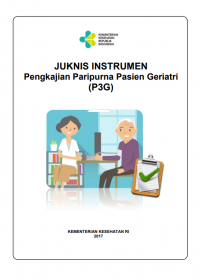 E-Book Juknis Instrumen Pengkajian Paripurna Pasien Geriatri (P3G)