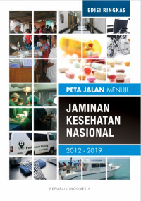 E-Book Peta Jalan Menuju Jaminan Kesehatan Nasional 2012-2019