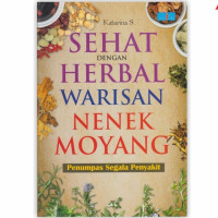 Sehat dengan Herbal Warisan Nenek Moyang