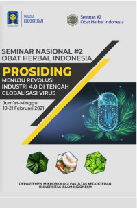 E-Book Prosiding Seminar Nasional #2 Obat Herbal Indonesia: Prosiding Menuju Revolusi Industri 4.0 di Tengah Globalisasi Virus