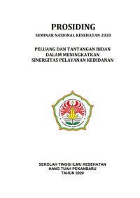 E-Book Prosiding Seminar Nasional Kesehatan 2020: Peluang dan Tantangan Bidan dalam Meningkatkan Sinergitas Pelayanan Kebidanan