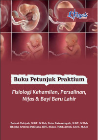 E-Book Buku Petunjuk Praktikum Fisiologi Kehamilan, Persalinan, Nifas dan Bayi Baru Lahir