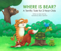 E-Book Where Is Bear? A Terrific Tale for 2-Year-Olds