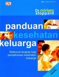 Panduan Kesehatan Keluarga: Referensi Lengkap Bagi Pemeliharaan Kesehatan Keluarga