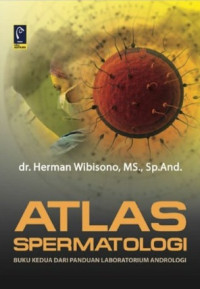 Atlas Spermatologi : buku kedua dari Panduan Laboratorium Andrologi