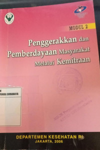Modul 2 : Penggerakkan dan Pemberdayaan Masyarakat Melalui Kemitraan
