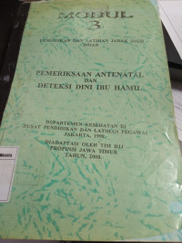 Modul 3 Pendidikan Dan Latihan Jarak Jauh Bidan: Pemeriksaan Antenatal dan Deteksi Dini Ibu Hamil