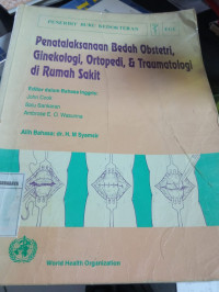 Penatalaksanaan Bedah Obstetri, Ginekologi, Ortopedi, dan Traumatologi di Rumah Sakit