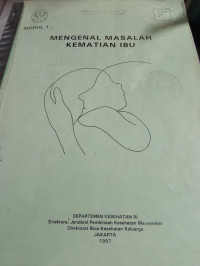 Modul 1 : Mengenal Masalah Kematian Ibu