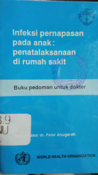 Infeksi Pernapasan pada Anak: Penatalaksanaan di Rumah Sakit