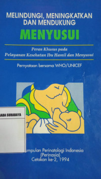 Melindungi, Meningkatkan, dan Mendukung Menyusui: Peran Khusus pada Pelayanan Kesehatan Ibu Hamil dan Menyusui