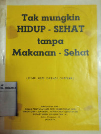 Tak Mungkin Hidup-Sehat tanpa Makanan-Sehat