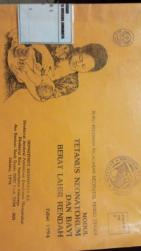 Buku Pedoman Pelacakan Neonatal Risiko Tinggi: Modul Tetanus Neonatorum dan Bayi Berat Lahir Rendah