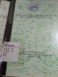 Petunjuk Teknis Pengajaran Klinik Bagi Instruktur Klinik PPB