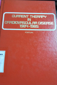 Current Therapy in Cardiovascular Disease 1984-1985