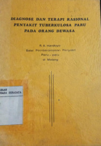 Diagnose dan Terapi Rasional Penyakit Tuberkulosa Paru pada Orang Dewasa