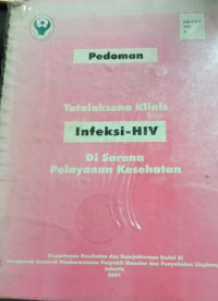 Pedoman Tatalaksana Klinis Infeksi-HIV di Sarana Pelayanan Kesehatan
