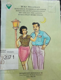 Buku Pegangan Penggerak Pendidikan Kelompok Sebaya dalam Penanggulangan HIV/AIDS dan PMS Lainnya di Kalangan Risiko Tinggi