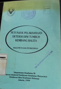 Petunjuk Pelaksanaan Deteksi Dini Tumbuh Kembang Balita
