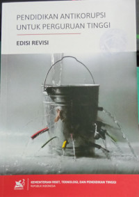 Pendidikan Antikorupsi untuk Perguruan Tinggi Edisi Revisi