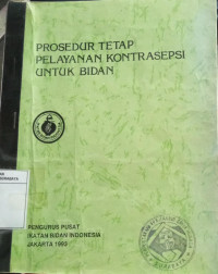 Prosedur Tetap Pelayanan Kontrasepsi untuk Bidan