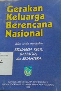 Gerakan Keluarga Berencana Nasional dalam Rangka Mewujudkan Keluarga Kecil, Bahagia, dan Sejahtera
