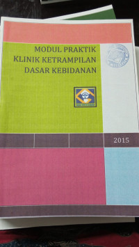 Modul Praktik Klinik Ketrampilan Dasar Kebidanan 2015