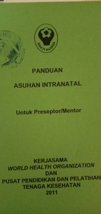 Panduan Asuhan Intranatal: Untuk Perseptor/Mentor