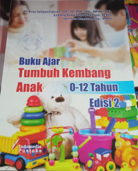 Buku Ajar : Tumbuh Kembang anak 0-12 tahun