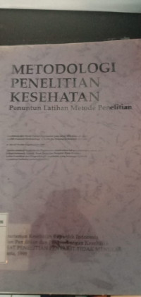 Metodologi Penelitian Kesehatan : Penuntun Latihan Metode Penelitian
