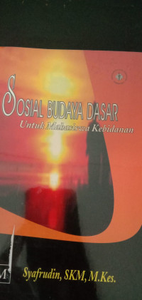 Sosial Budaya Dasar: Untuk Mahasiswa Kebidanan