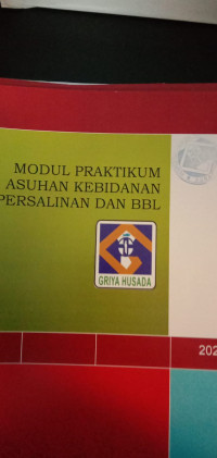 Modul Praktikum Asuhan Kebidanan Persalinan dan BBL