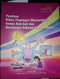 Panduan Bidan Pemimpin Masyarakat dalam Hak-Hak dan Kesehatan Seksual & Reproduksi