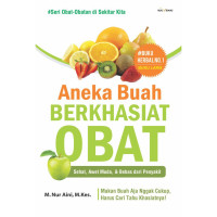 Aneka Buah Berkhasiat Obat: Sehat, Awet Muda & Bebas Dari Penyakit