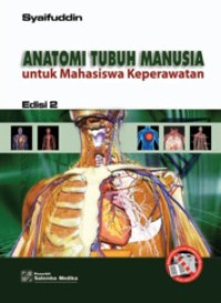 Anatomi Tubuh Manusia: Untuk Mahasiswa Keperawatan